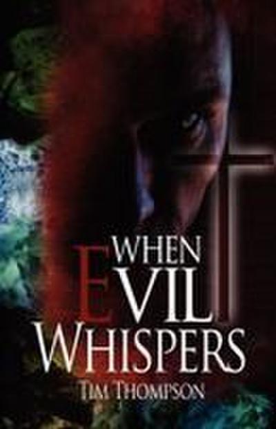 When Evil Whispers
