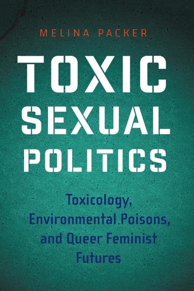 Toxic Sexual Politics