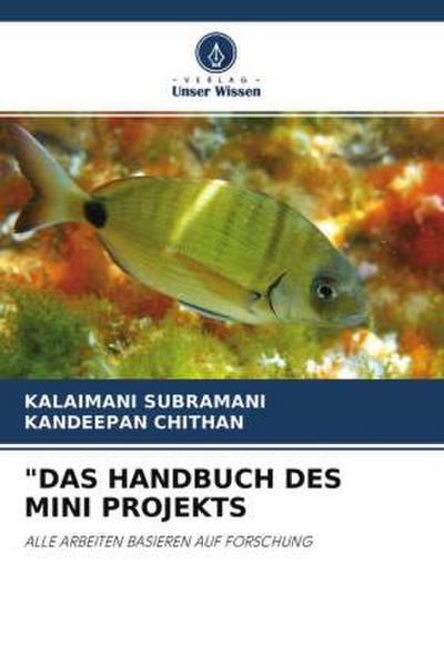 "DAS HANDBUCH DES MINI PROJEKTS