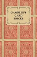 Gambler’s Card Tricks - What to Look for on the Poker Table