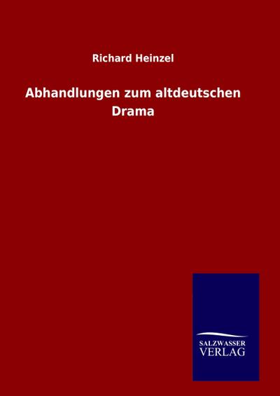 Abhandlungen zum altdeutschen Drama