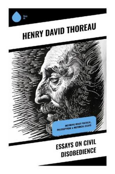 Essays on Civil Disobedience