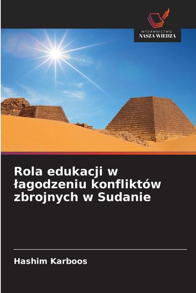 Rola edukacji w ¿agodzeniu konfliktów zbrojnych w Sudanie