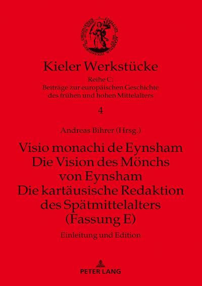 Visio monachi de Eynsham. Die Vision des Mönchs von Eynsham. Die kartäusische Redaktion des Spätmittelalters (Fassung E)