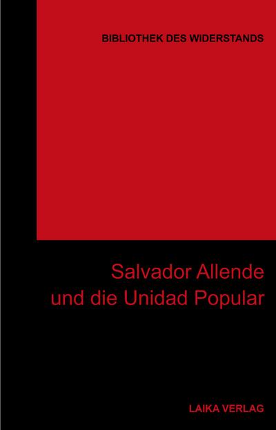 Salvador Allende und die Unidad Popoular