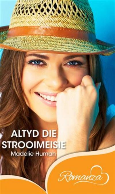 Altyd die strooimeisie
