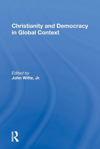 Christianity And Democracy In Global Context