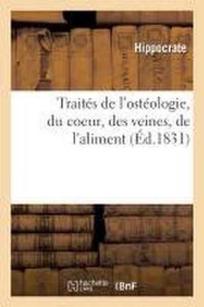 Traités de l’Ostéologie, Du Coeur, Des Veines, de l’Aliment