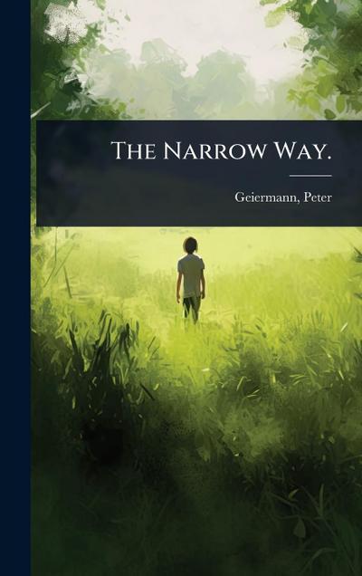 The Narrow Way.