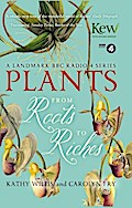 Plants: From Roots to Riches