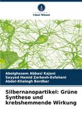 Silbernanopartikel: Grüne Synthese und krebshemmende Wirkung
