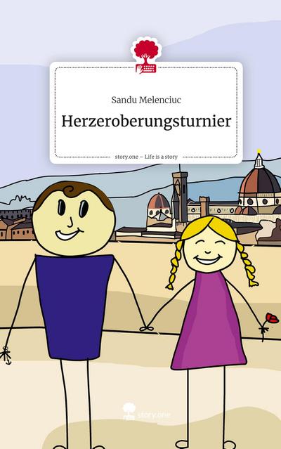 Herzeroberungsturnier. Life is a Story - story.one