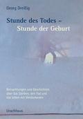Stunde des Todes - Stunde der Geburt