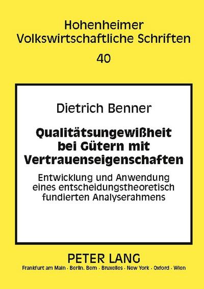 Qualitätsungewißheit bei Gütern mit Vertrauenseigenschaften