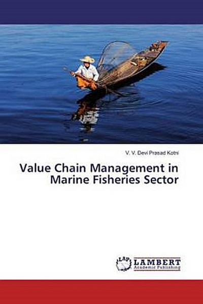 Value Chain Management in Marine Fisheries Sector