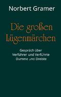 Die großen Lügenmärchen