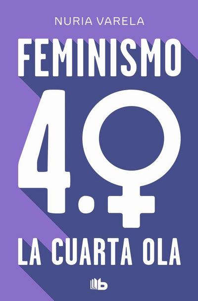 Feminismo 4.0. La Cuarta Ola / Feminism 4.0: The Fourth Wave