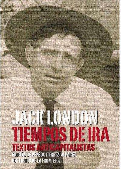 Tiempos de ira : textos anticapitalistas