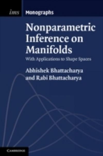 Nonparametric Inference on Manifolds
