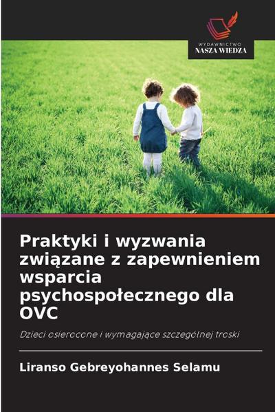 Praktyki i wyzwania zwi¿zane z zapewnieniem wsparcia psychospo¿ecznego dla OVC