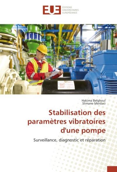 Stabilisation des paramètres vibratoires d’une pompe