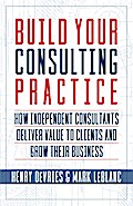 Build Your Consulting Practice