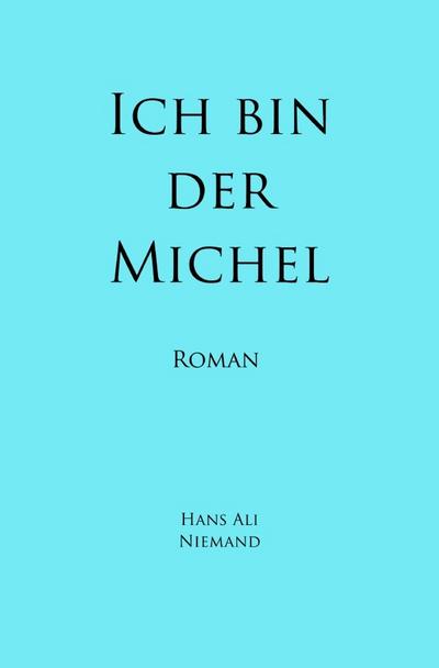 Ich bin der Michel