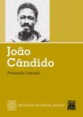 JOÃO CÂNDIDO - RETRATOS DO BRASIL NEGRO