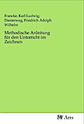 Methodische Anleitung für den Unterricht im Zeichnen