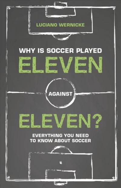 Why Is Soccer Played Eleven Against Eleven?