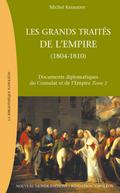 Les grands traités de l’Empire (1811-1815), Documents diplomatiques du Consulat et de l’Empire, Tome 3