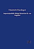 Imperialpolitik König Heinrichs II.von England