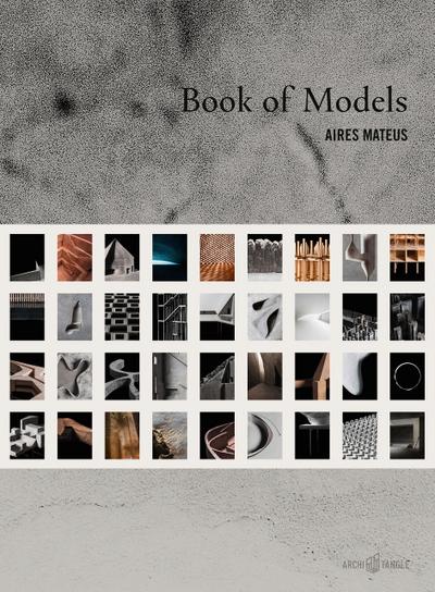 Aires Mateus: Book of Models
