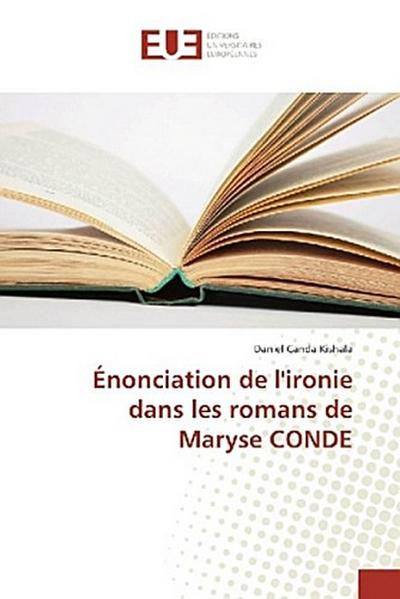 Énonciation de l’ironie dans les romans de Maryse CONDE
