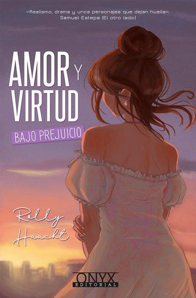 Amor Y Virtud: Bajo Prejuicio / Love and Virtue: Under Prejudice