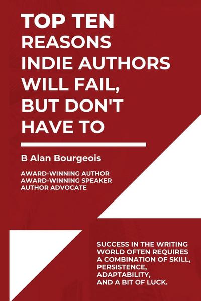 Top Ten Reasons Indie Authors Will Fail, But Don’t Have To