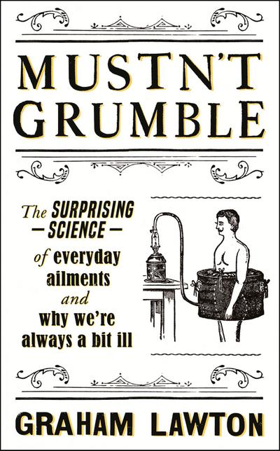 Mustn’t Grumble