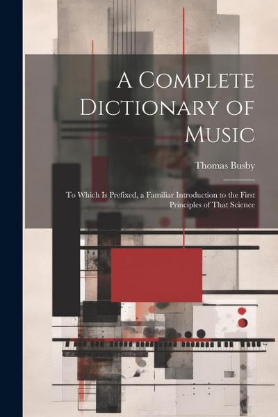 A Complete Dictionary of Music