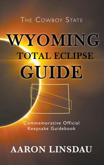 Wyoming Total Eclipse Guide