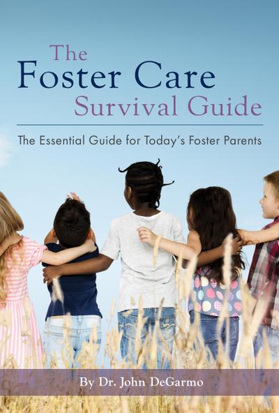 The Foster Care Survival Guide