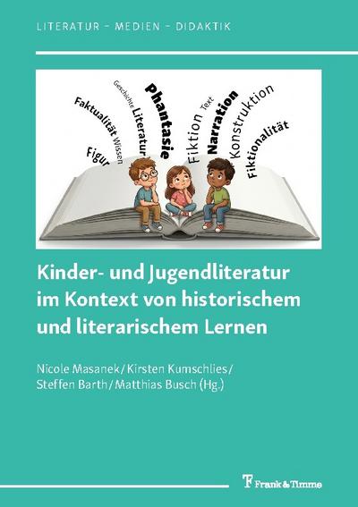 Kinder- und Jugendliteratur im Kontext von historischem und literarischem Lernen