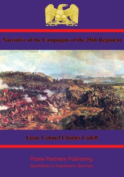 Narrative of the Campaigns of the 28th Regiment