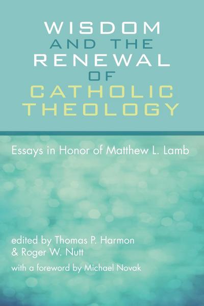 Wisdom and the Renewal of Catholic Theology