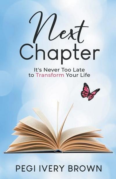 Next Chapter: It’s Never Too Late to Transform Your Life