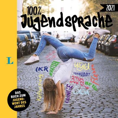 Langenscheidt 100 Prozent Jugendsprache 2021 