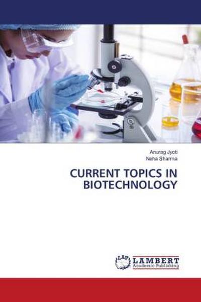 CURRENT TOPICS IN BIOTECHNOLOGY