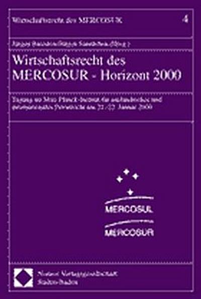 Wirtschaftrecht des MERCOSUR - Horizont 2000