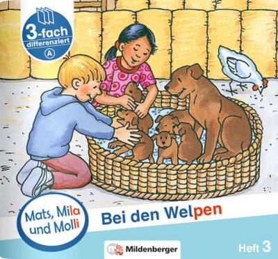 Mats, Mila und Molly - Bei den Welpen - Schwierigkeitsstufe A. H.3