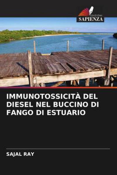 IMMUNOTOSSICITÀ DEL DIESEL NEL BUCCINO DI FANGO DI ESTUARIO