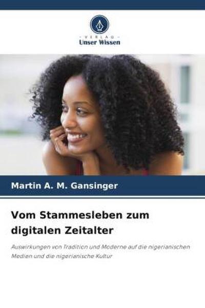 Vom Stammesleben zum digitalen Zeitalter